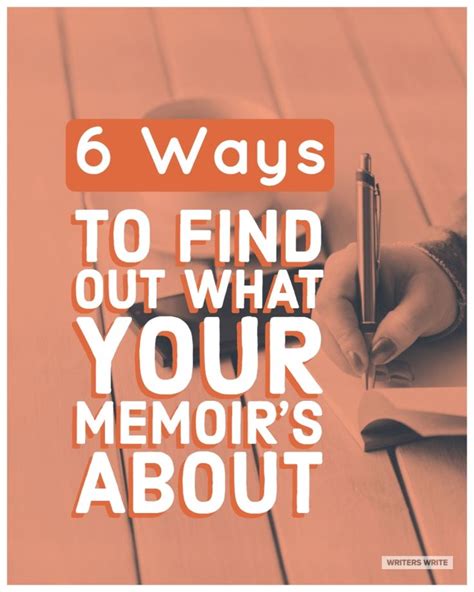 6 Ways To Discover What Your Memoirs Really About Memoir Ideas