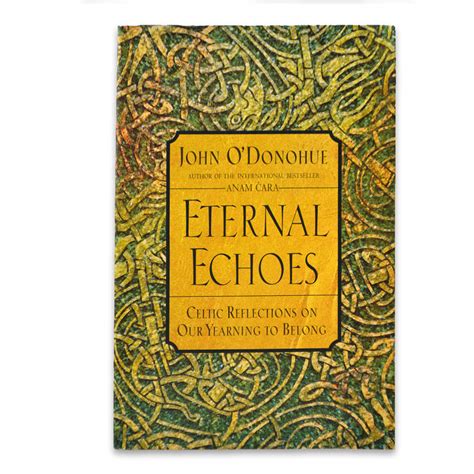 Eternal Echoes by John O'Donohue | St. Patrick's Guild