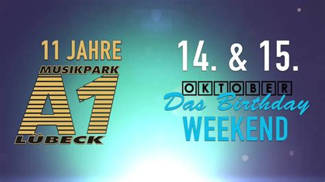 11 Jahre A1 Musikpark Lübeck Birthday Weekend 1410 15102016 Youtube
