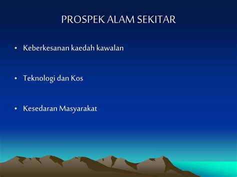 Jun 05, 2021 · sementara itu, ketua pengarah jabatan alam sekitar (jas) norlin jaafar berkata untuk pkp 3.0 ataupun sekatan pergerakan penuh bermula 1 jun, jabatan itu sentiasa menjalankan pemantauan untuk memastikan alam sekitar terus terpelihara bagi mencegah pencemaran daripada memberi risiko kepada sumber bekalan air dan kesihatan rakyat. PPT - PEMBANGUNAN DAN ALAM SEKITAR PowerPoint Presentation ...
