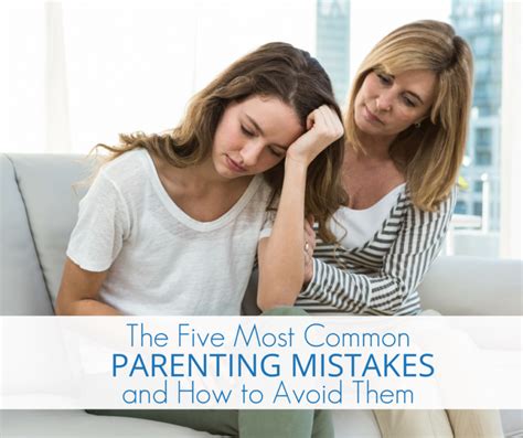 The Five Most Common Parenting Mistakes And How To Avoid Them