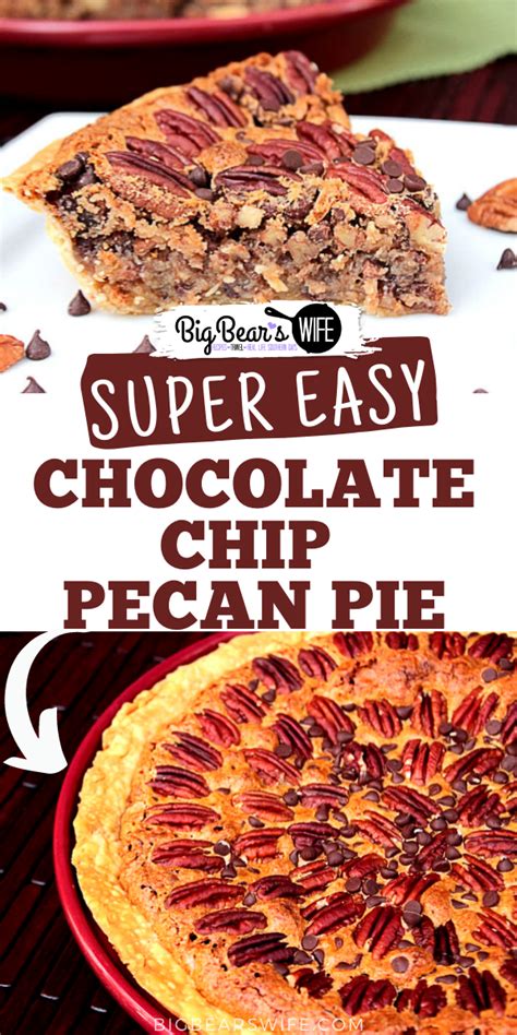 Chocolate Chip Pecan Pie Recipe Chocolate Chip Pecan Pie Pecan Pie