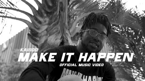 Kaii 100 Make It Happen Official Music Video Feat Tribute Youtube