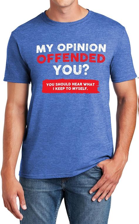 My Opinion Offended You T Shirt Funny Shirts For Men Adult Humor Novelty Sarcasm T Shirt