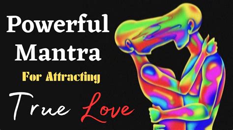 Powerful Mantra For Attracting True Love Youtube