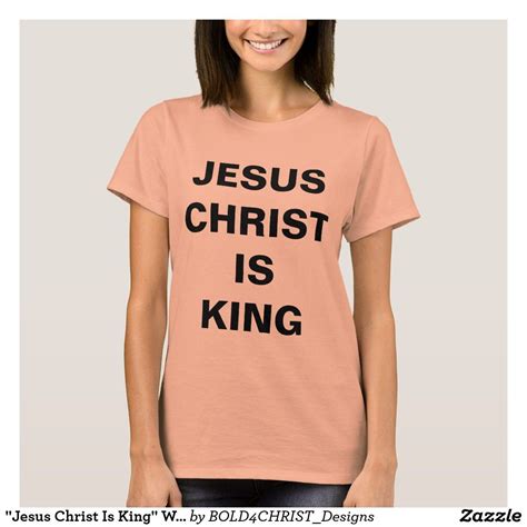 Jesus Christ Is King Womens T Shirt In 2020 T Shirts