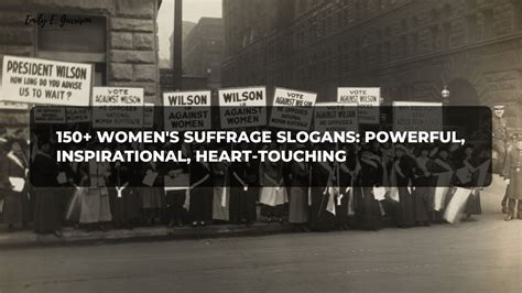 150 Womens Suffrage Slogans Powerful Inspirational Heart Touching