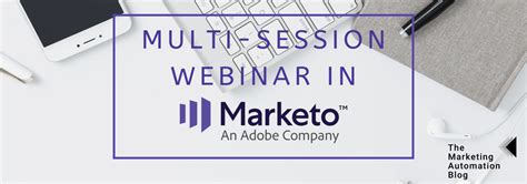 Multi Session Webinars In Marketo You Might Be Doing It Wrong The