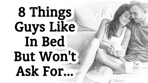 8 things guys like in bed but won t ask for psychological facts about human behaviour youtube
