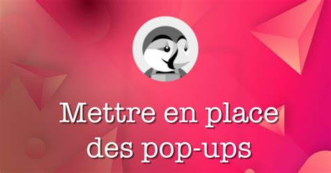 Comment Mettre En Place Des Pop Ups Sur Prestashop Codeur Tuto