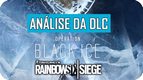 Análise Da Dlc Black Ice Rainbow Six Siege Youtube