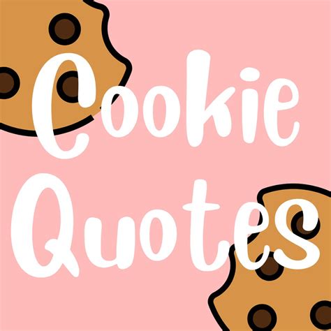 63 Cookie Quotes That Wont Crumble Darling Quote