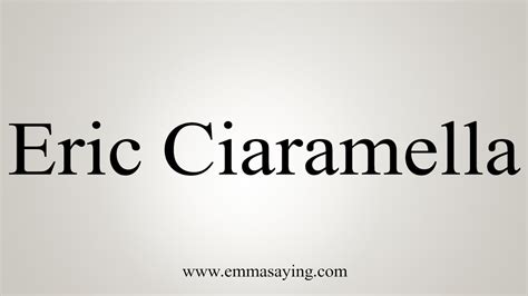 How To Pronounce Eric Ciaramella Youtube