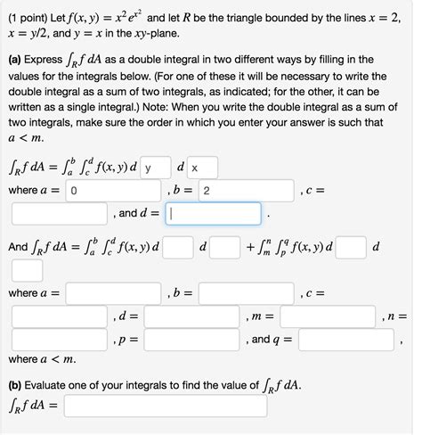 solved let f x y x 2 e x 2 and let r be the triangle