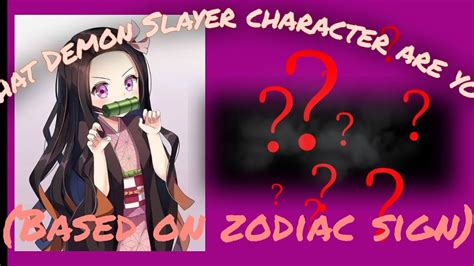 What Demon Slayer Character Are You Based On Zodiac Sign Youtube