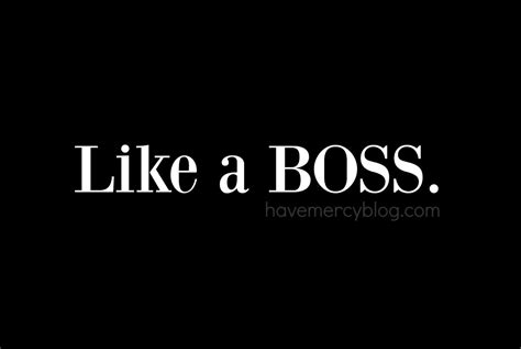 Like A Boss Wallpapers Wallpaper Cave