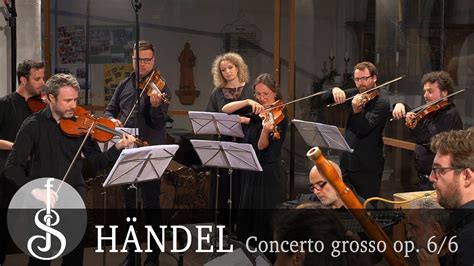 Georg Friedrich Händel Concerto grosso op 6 6 YouTube