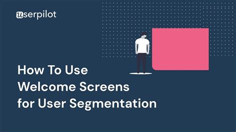 How To Use Welcome Screens For User Segmentation And Activation Youtube