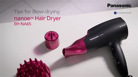 Shop the best hair dryers for all hair types, according to hair stylists. Tips for Blow-drying | Panasonic nanoe™ Hair Dryer EH-NA65 ...