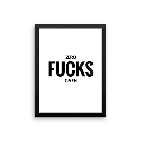 Zero Fucks Given Poster Print Go For Dope Minimalist Curated Products