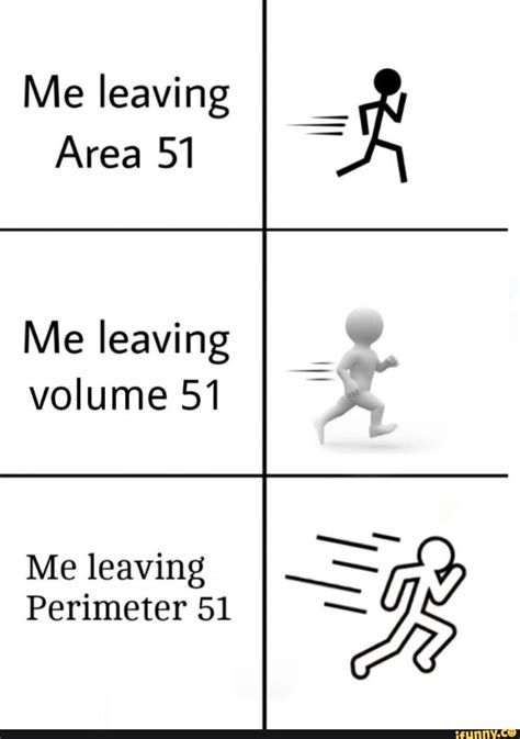 Me Leaving Area 51 Me Leaving Me Leaving Perimeter 51 Student