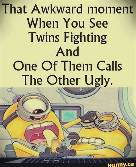 That Awkward Moment Funny Minion Quotes Minions Funny Twin Quotes Funny