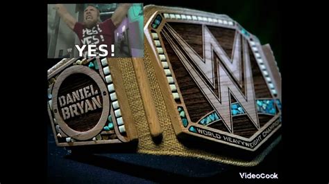 Daniel Bryan Title Belts Youtube