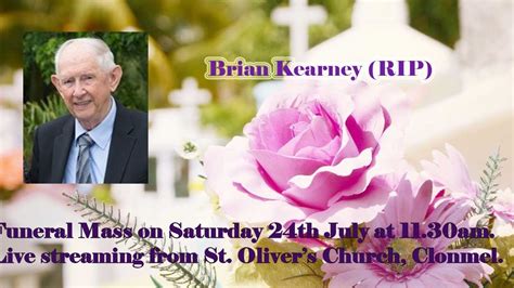 Funeral Mass Of Brian Kearney Rip Youtube