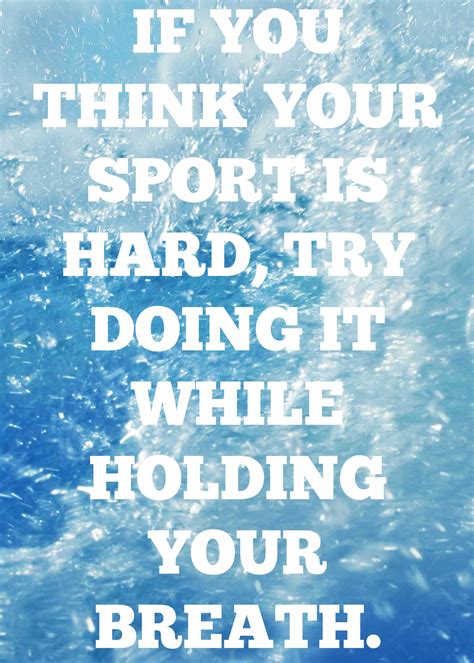 Sometimes You Need The Perfect Swimming Quote For Your High School