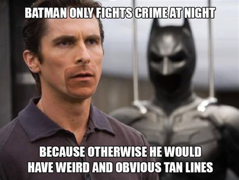 Batman Only Fights Crime At Night Because Meme Guy