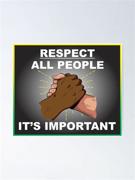 Respect All People Its Important Poster For Sale By Dhajr Redbubble