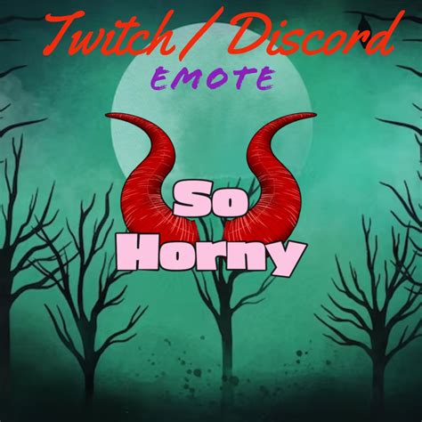 So Horny Twitch Discord Emote Love Funny Sexy Fun Etsy Uk