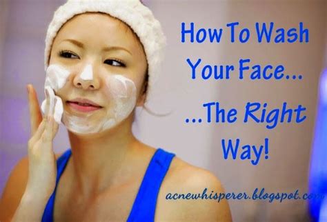 Forget The Ads On Tv Heres How To Really Wash Your Face