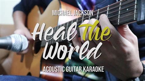 Acoustic Karaoke Heal The World Michael Jackson Guitar Version