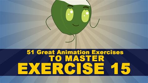 51 Great Animation Exercises Exercise 15 Youtube