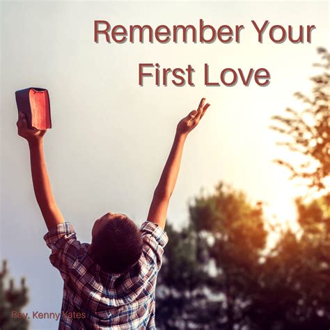 Remember Your First Love Holdtohope