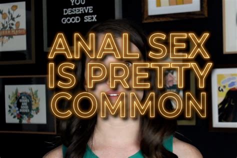 Have Questions About Anal Sex We Ve Got Answers Rewire