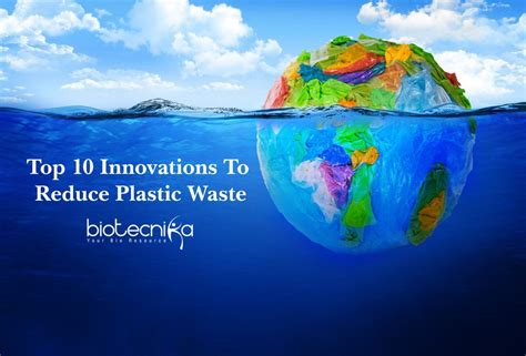 Innovations To Reduce Plastic Waste Must Read Top 10 List Plastic Is