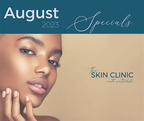 August 2023 Skin Care Specials The Skin Clinic Scottsdale