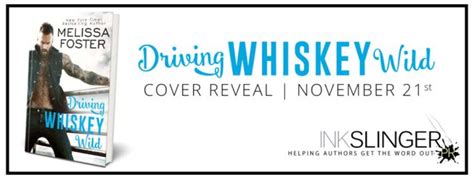 Cover Reveal And Pre Order Driving Whiskey Wild By Melissa Foster
