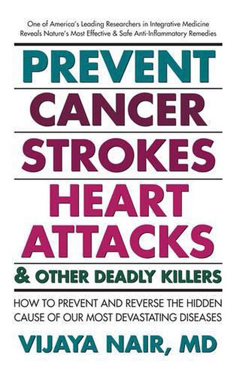 Prevent Cancer Strokes Heart Attacks And Other Deadly Killers By