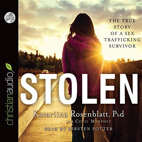 Stolen The True Story Of A Sex Trafficking Survivor Audio Download Katariina Rosenblatt