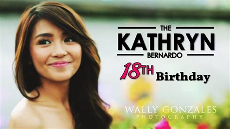 Youtube 18th Birthday Kathryn Bernardo Debut Party