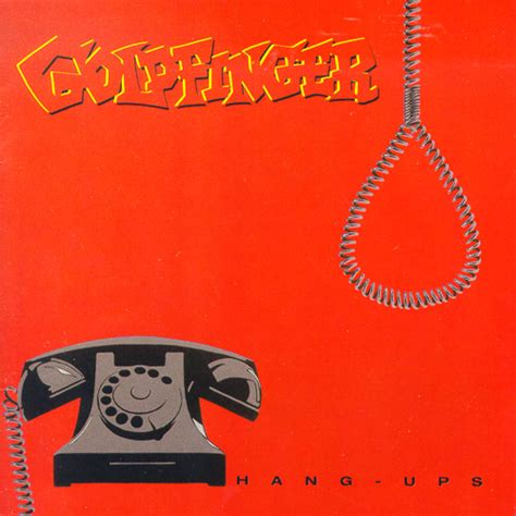 Goldfinger Hang Ups 1997