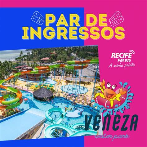 Par De Ingressos Veneza Water Park Recife Fm