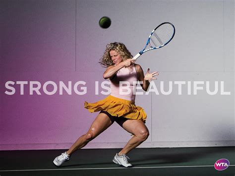 Kim Clijsters In Strong Is Beautiful Wta Wallpaper 30744149 Fanpop