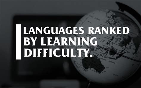 What Are The Hardest And Easiest Languages To Learn Learning