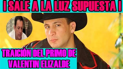 ¡ Revelan TraiciÒn Aseguran Que Mu3rte De Valentin Elizalde Fue