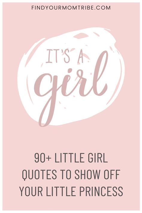 90 Little Girl Quotes To Show Off Your Little Princess Little Girl