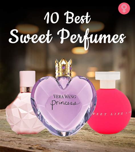 The 10 Best Sweet Perfumes To Delight Your Senses 2022